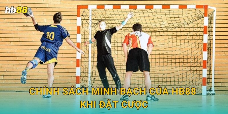 Chính sách minh bạch của Hb88 khi đặt cược