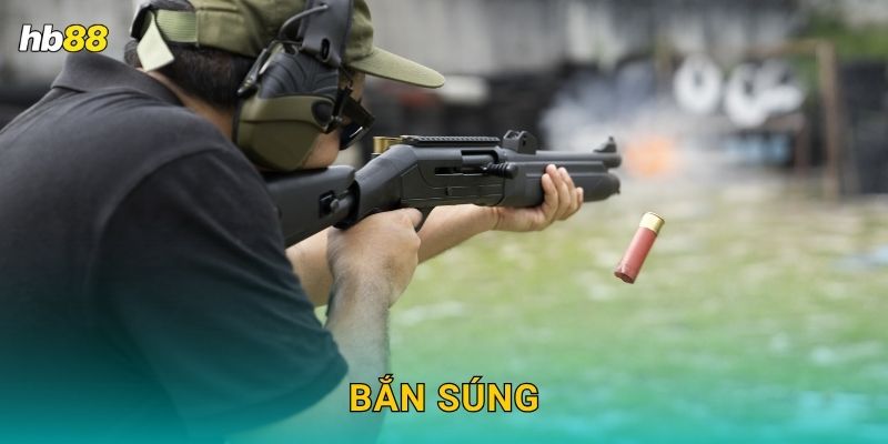 Bắn súng chuẩn xác – Cược kỹ năng cao tại Hb88