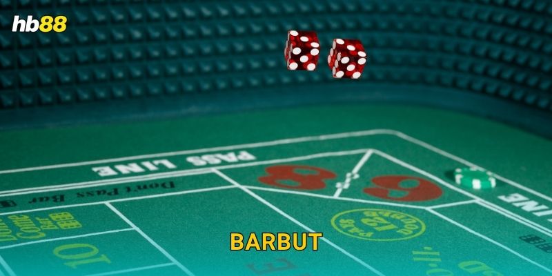Barbut: Cược xúc xắc Ý – Lối chơi độc đáo tại Hb88