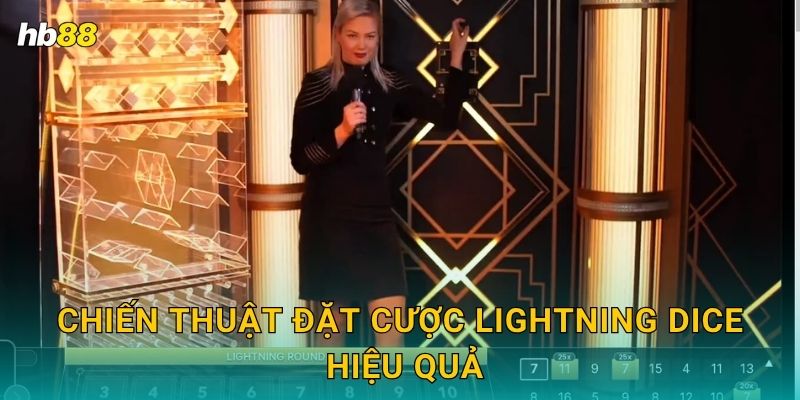 Chiến thuật đặt cược Lightning Dice hiệu quả