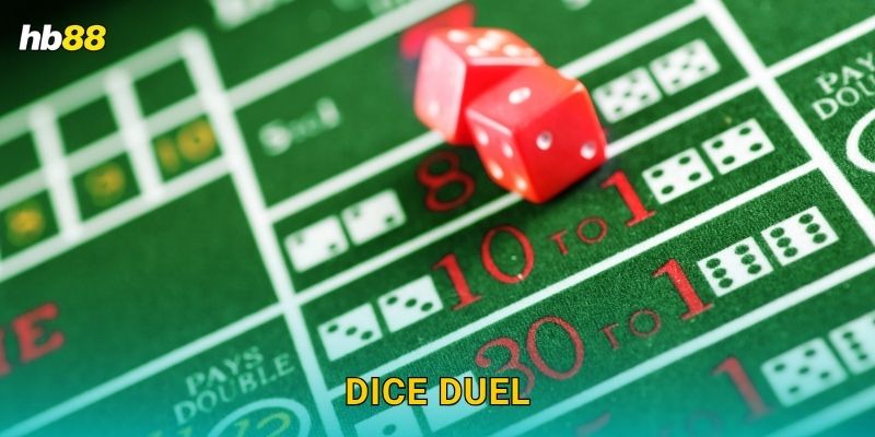 Dice Duel: Trò xúc xắc đối kháng – Kịch tính từng giây tại Hb88